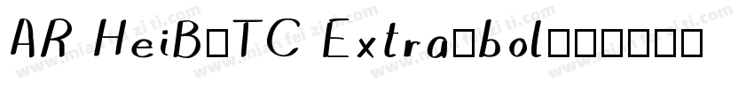 AR HeiB5TC Extra-bol字体转换